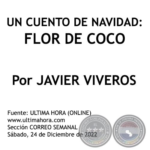 UN CUENTO DE NAVIDAD: FLOR DE COCO - Por JAVIER VIVEROS - Sábado, 24 de Diciembre de 2022